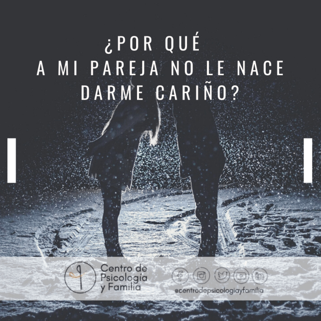 ¿Por qué a mi pareja no le nace darme&nbsp;cariño?